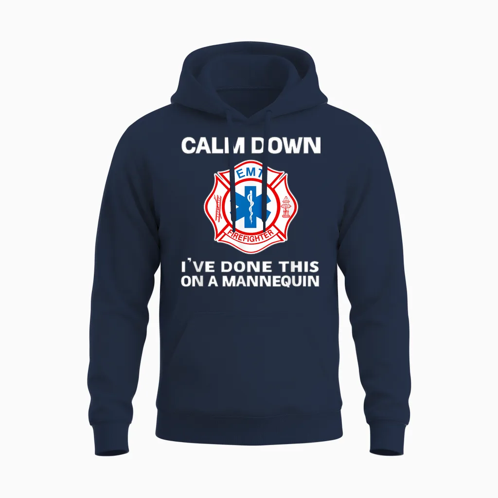 Calm Down I've Done This on a Mannequin Funny Emt Gift Gag Unisex Hoodie in Navy