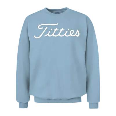Funny Golf Titties Funny Saying Golfer Golfing Unisex Sweatshirt - Light Blue