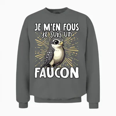 Je M'en Fous Je Suis Un Falcon - Sweet Falcon T-Shirt, Black, S Unisex Sweatshirt - Graphite Heather