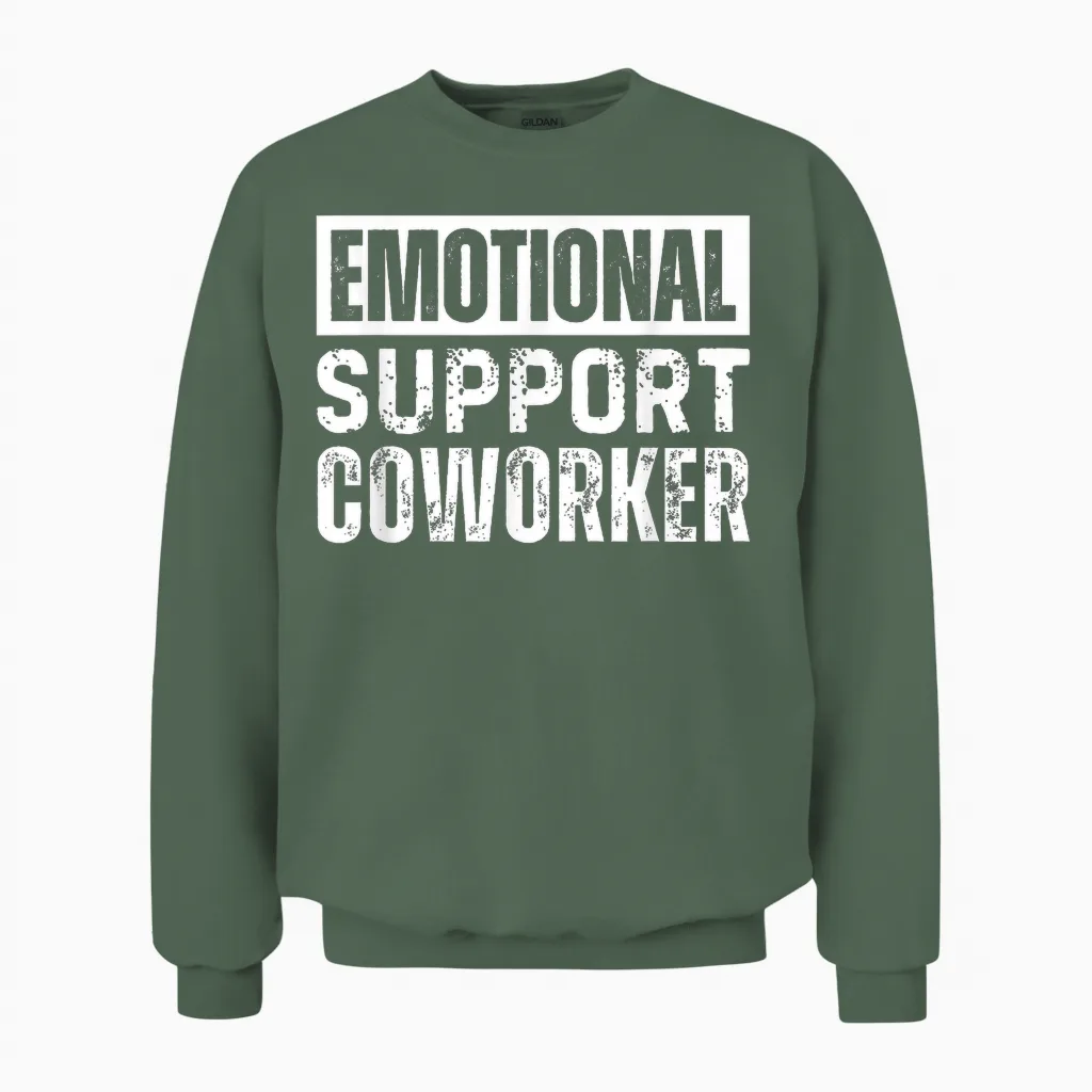 Emotional Support Coworker Unisex Sweatshirt in Military Green