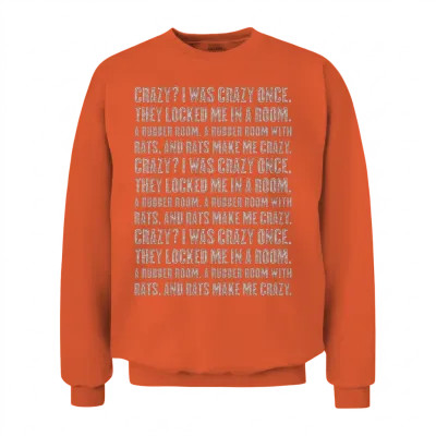 Crazy? I Was Crazy Once. Funny Tranding Meme. Unisex Sweatshirt - Orange
