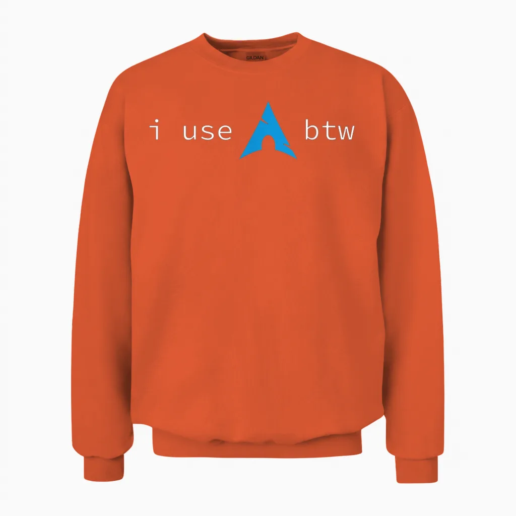 I Use Arch, Btw T-Shirt, Black, S Unisex Sweatshirt in Orange