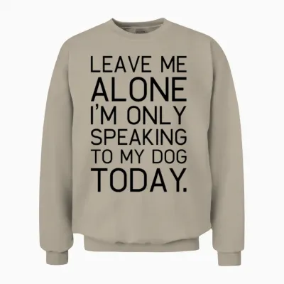 Only My Dog Understands. Unisex Sweatshirt - Sand
