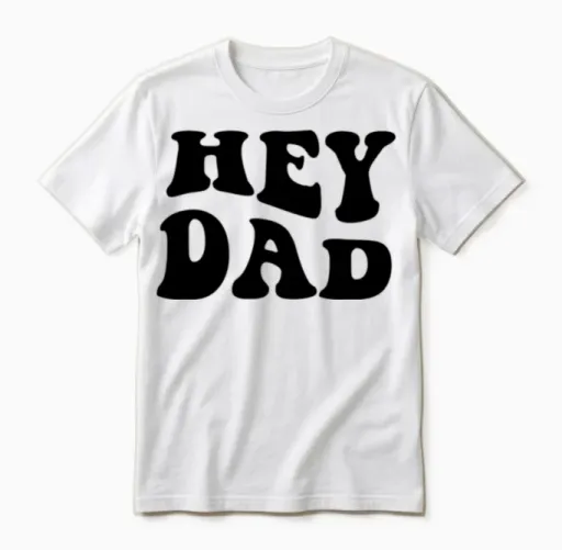 Hey Dad Unisex T-Shirt in White