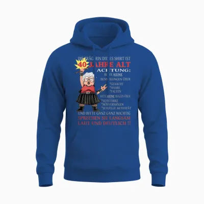 Die Dame Ist 40 Jahre Alt Geburtstag Frau Lustig Frauen Unisex Hoodie - Royal