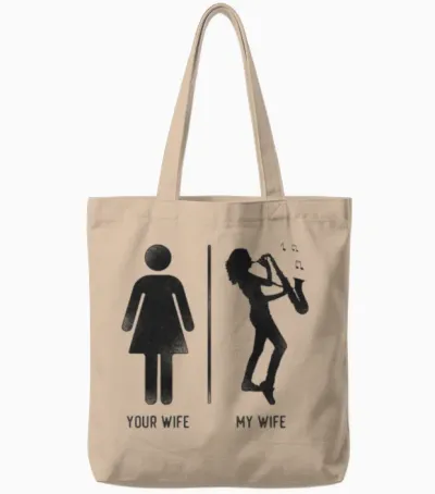 Saxophone Your Wife My Wife Tote Bags - Natural
