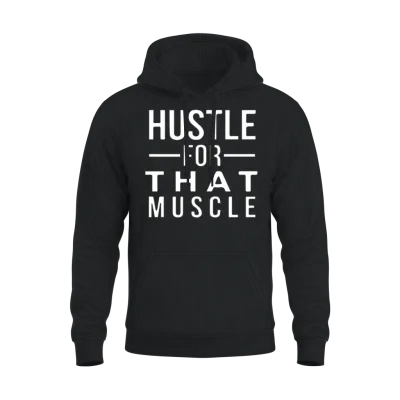 Hustle for That Muscle Funny Workout Unisex Hoodie - Black