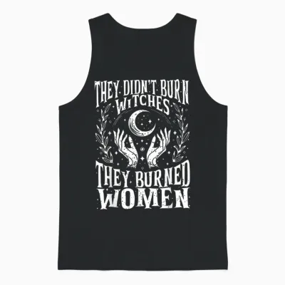 They Didn't Burn Witches Women Feminism Feminist Witch 2side Unisex Tank Top - Black