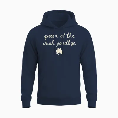 Irish Party Queen of the Irish Goodbye Unisex Hoodie - Navy