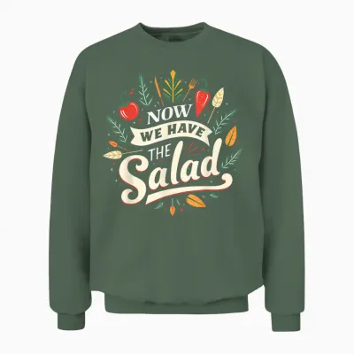 Lustiges Sprüche Outfit Denglischer Now We Have the Salad Unisex Sweatshirt - Military Green
