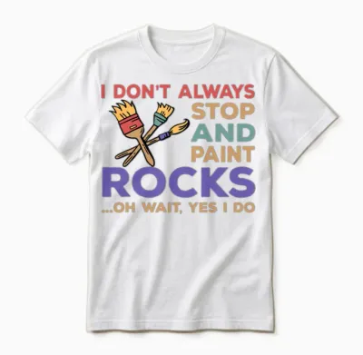 Funny Rock Painting Saying for Rock Painter Unisex T-Shirt - White