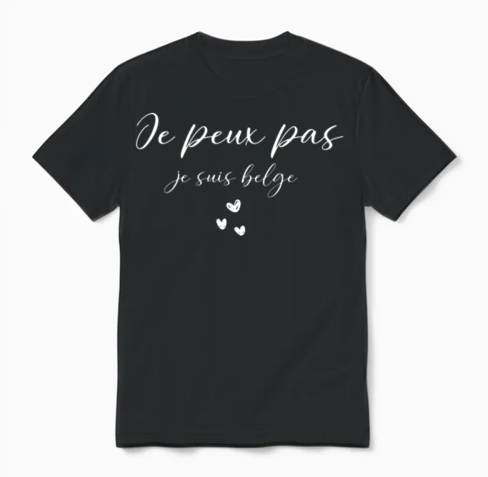 Je Peux Pas Je Suis Belge Unisex T-Shirt in Black