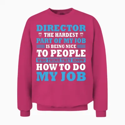 Funny Film Director Saying Unisex Sweatshirt - Heliconia