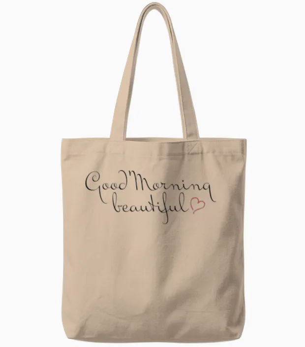 Good Morning Beautiful Tote Bags in Natural