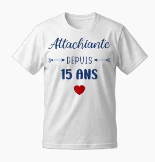 Woman Attachiante 15 Years Birthday 15 Years Girl Teen Humour T-Shirt, White, Female X-Small Unisex T-Shirt - White
