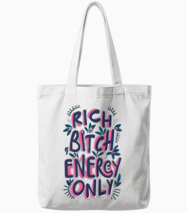 Rich Bitch Energy Only Tote Bags in White