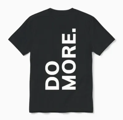 Do More. Vertical Motivation Graphic Unisex T-Shirt - Black