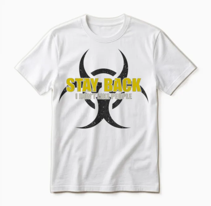 Restez En Arrière, Je N'aime Pas Les Gens Unisex T-Shirt in White