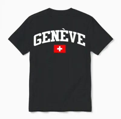 Flag Switzerland Geneva Country Switzerland Present Unisex T-Shirt - Black