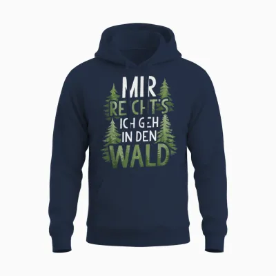 T-Shirt with German Text "mir Reichts Ich Geh in Den Wald" Unisex Hoodie - Navy