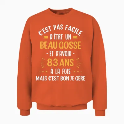 Funny Gift Idea Man 83 Years Birthday Party Beau Gosse Unisex Sweatshirt - Orange