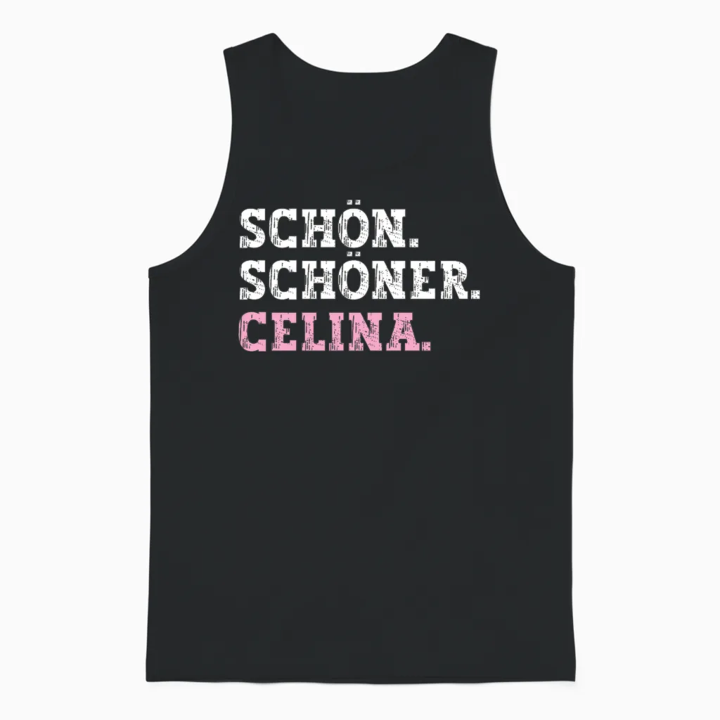 Schön Schöner Celina Lustiger Spruch Vorname Name Celina Unisex Tank Top in Black