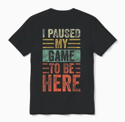 I Paused My Game to Be Here, Funny Retro Vintage Video Gamer Short Sleeve Unisex T-Shirt - Black