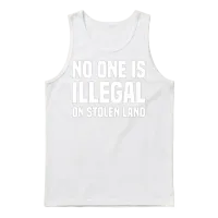 No One Is Illegal Stolen Land Native American Unisex Tank Top - White – 1