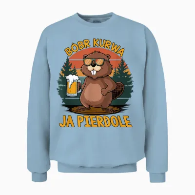 Bober Kurwa Meme Poland Beaver Yes Pierdole Bobr Unisex Sweatshirt - Light Blue