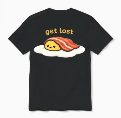 Get Lost - Funny Sad Egg & Bacon Graphic Unisex T-Shirt - Black