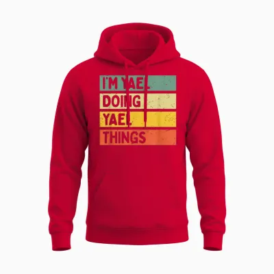 Citation Personnalisée Humoristique I'm Yael Doing Yael Things Unisex Hoodie - Red
