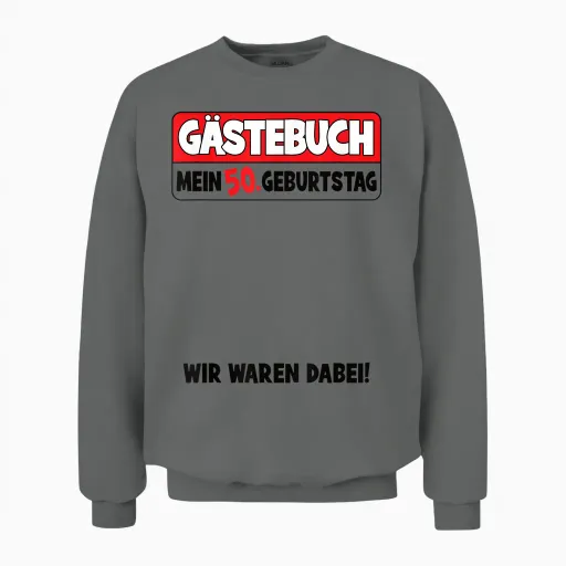 50. Geburtstag 50 Jahre Lustiges Gästebuch Frauen Männer Unisex Sweatshirt - Graphite Heather