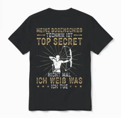 Bogenschießen Lustiges Design Bogenschießen Meine Bogenschieß Technik Archery Unisex T-Shirt - Black