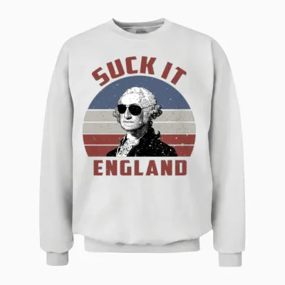 Suck It England Funny 4th of July Unisex Sweatshirt - White