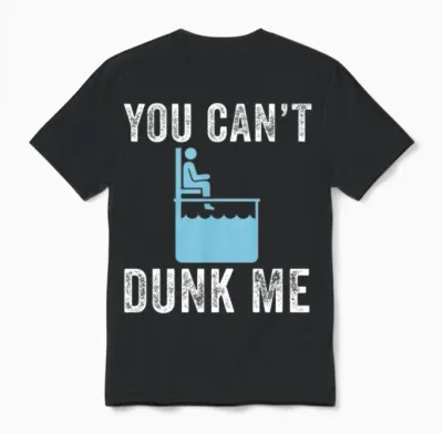 You Can't Dunk Me Funny Dunk Unisex T-Shirt - Black