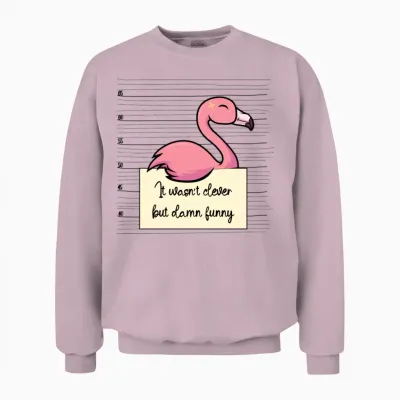 Flamingo Was Not Clever but Funny Unisex Sweatshirt - Light Pink