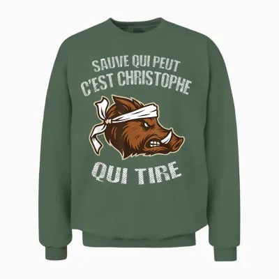 Hunter Name Christophe - Funny Boar Bad Shooter Unisex Sweatshirt - Military Green