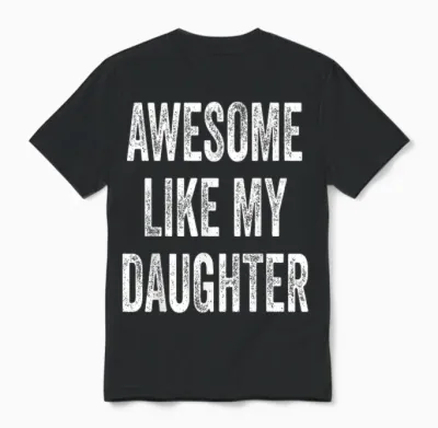 Awesome Like My Daughter - Vatertag Unisex T-Shirt - Black