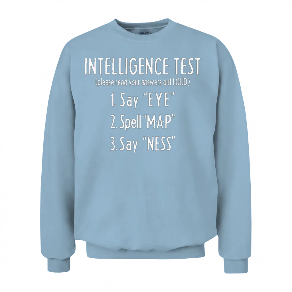Offensive Shirt Funny Unisex Sweatshirt - Light Blue