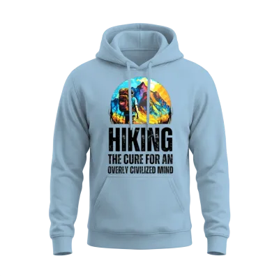 Hiking: the Cure for an Overly Civilized Mind Unisex Hoodie - Light Blue