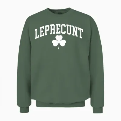 Leprecunt Funny Irish Shamrock Patrick's Day Men Women Unisex Sweatshirt - Military Green