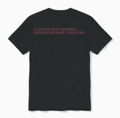 Rejected Our Proposal Refused to Make a Counter Unisex T-Shirt - Black
