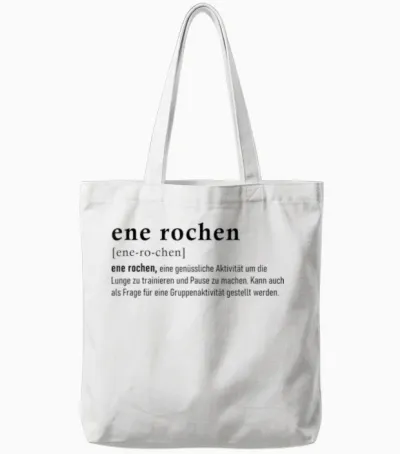 T-Shirt with Ene Rochen Funny Smoker Saying for Smoking and Qualmer Tote Bags - White