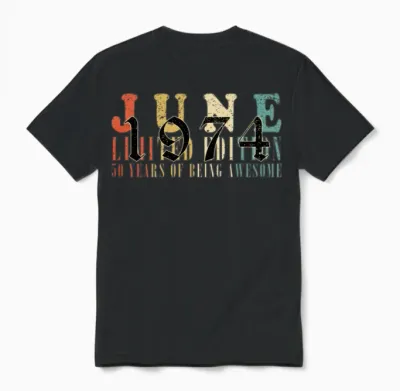 50th Birthday 50 Years June 1974 Unisex T-Shirt - Black