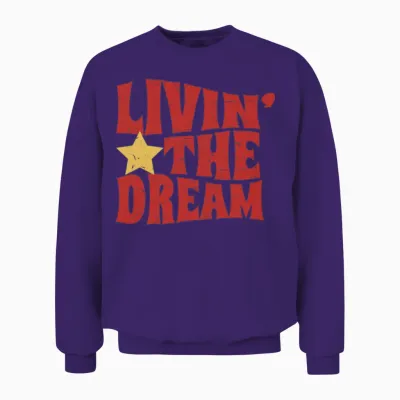 Livin the Dream Funny Unisex Sweatshirt - Purple