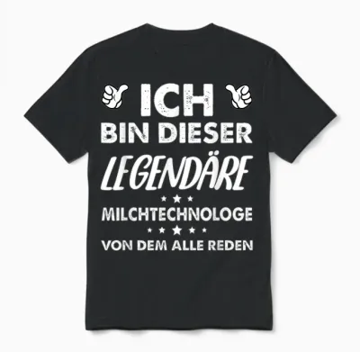 Ich Bin Dieser Legendäre Milchtechnologe Von Dem Alle Reden Unisex T-Shirt - Black