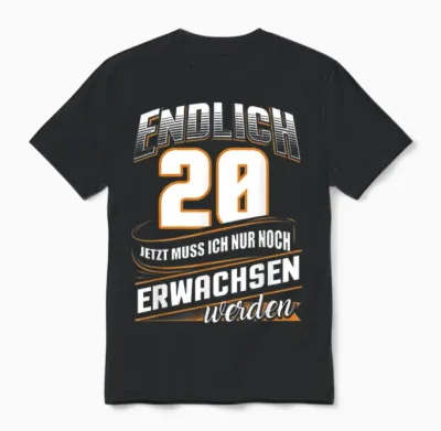 Endlich 20 Nur Noch Arwachsenwerden Geburtsjahr Birthday T-Shirt [german Language], Black Unisex T-Shirt - Black
