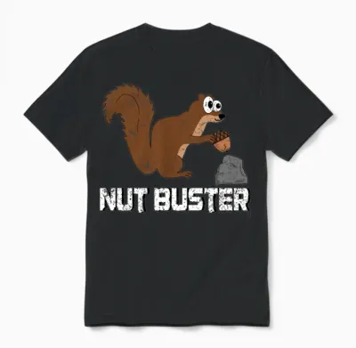 Nut Buster, Funny Squirrel Pun Unisex T-Shirt - Black