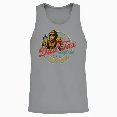 Bigfoot Dad Tax Making Sure It's Not Poison Funny Gifts Unisex Tank Top - Sport Grey