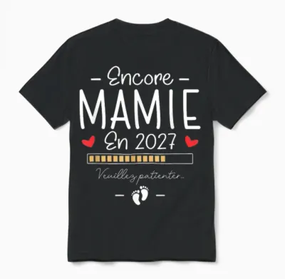 Encore Mamie En 2027 - Annonce Grossesse Pour La 2ème Fois Unisex T-Shirt - Black